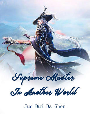 Supreme Master In Another World